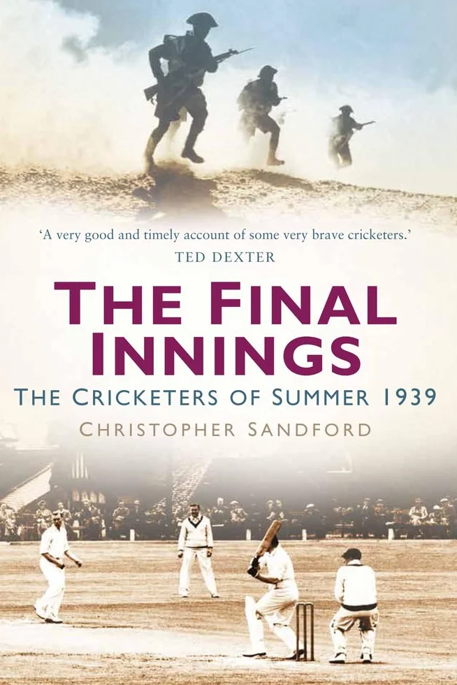 The Final Innings: The Cricketers of Summer 1939
