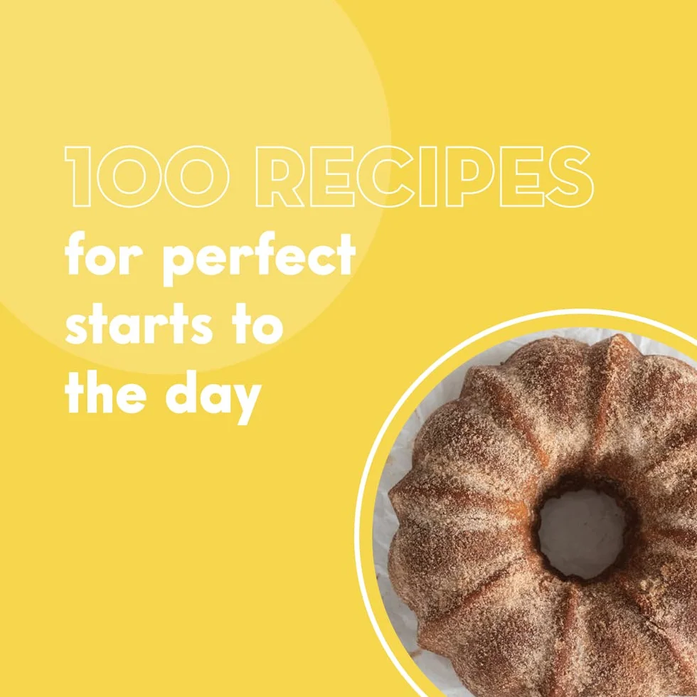 100 Morning Treats: With Muffins, Rolls, Biscuits, Sweet and Savory Breakfast Breads, and More