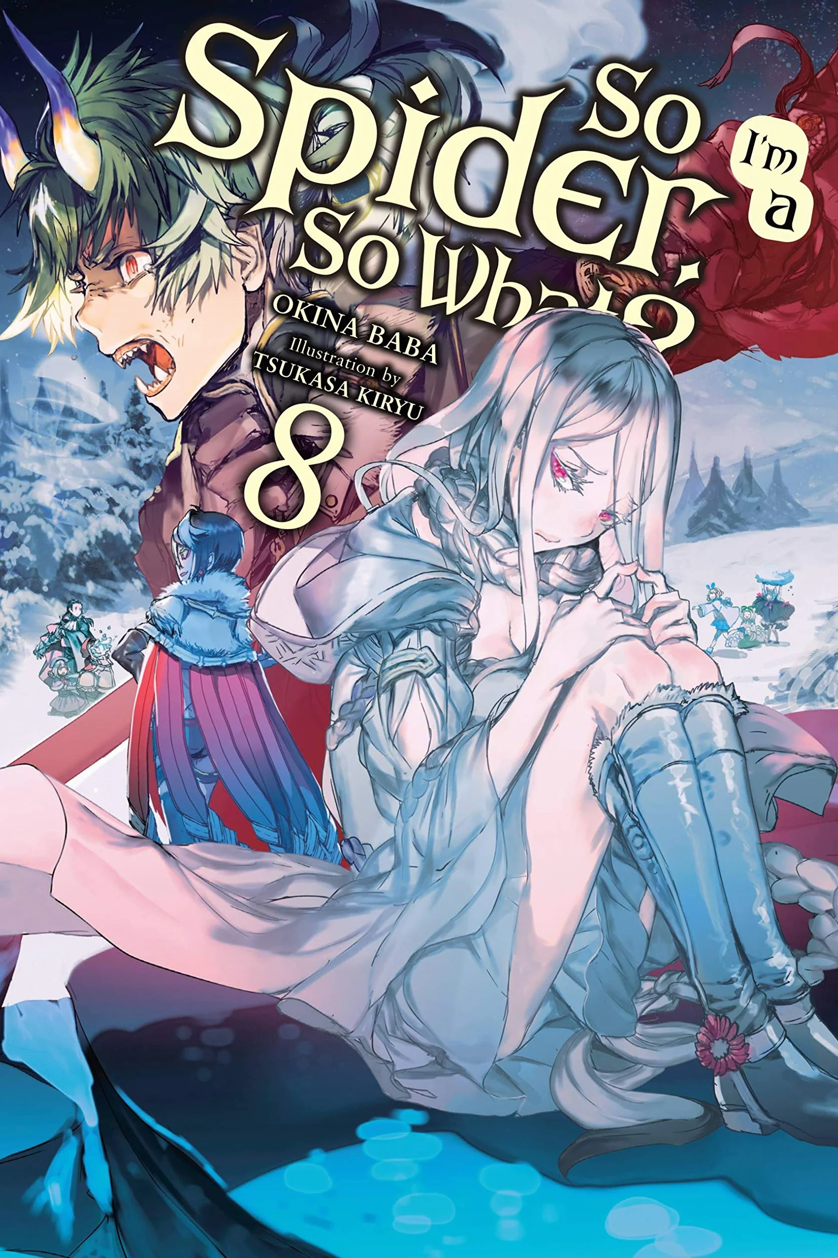 So I'm a Spider, So What?, Vol. 8 (Light Novel): Volume 8