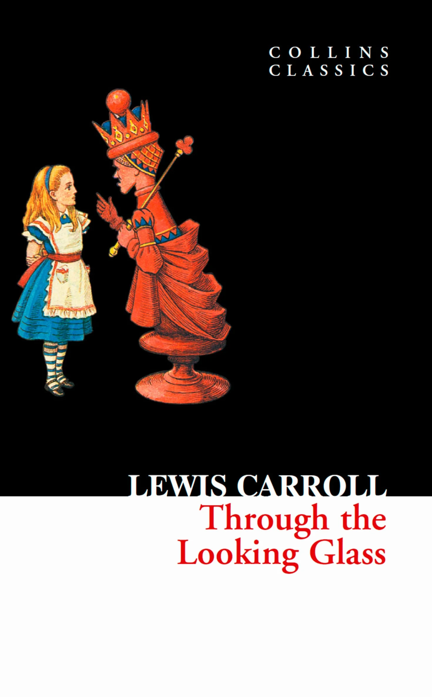 Through The Looking Glass: The Imaginative Fantasy Sequel to Alice’s Adventures in Wonderland