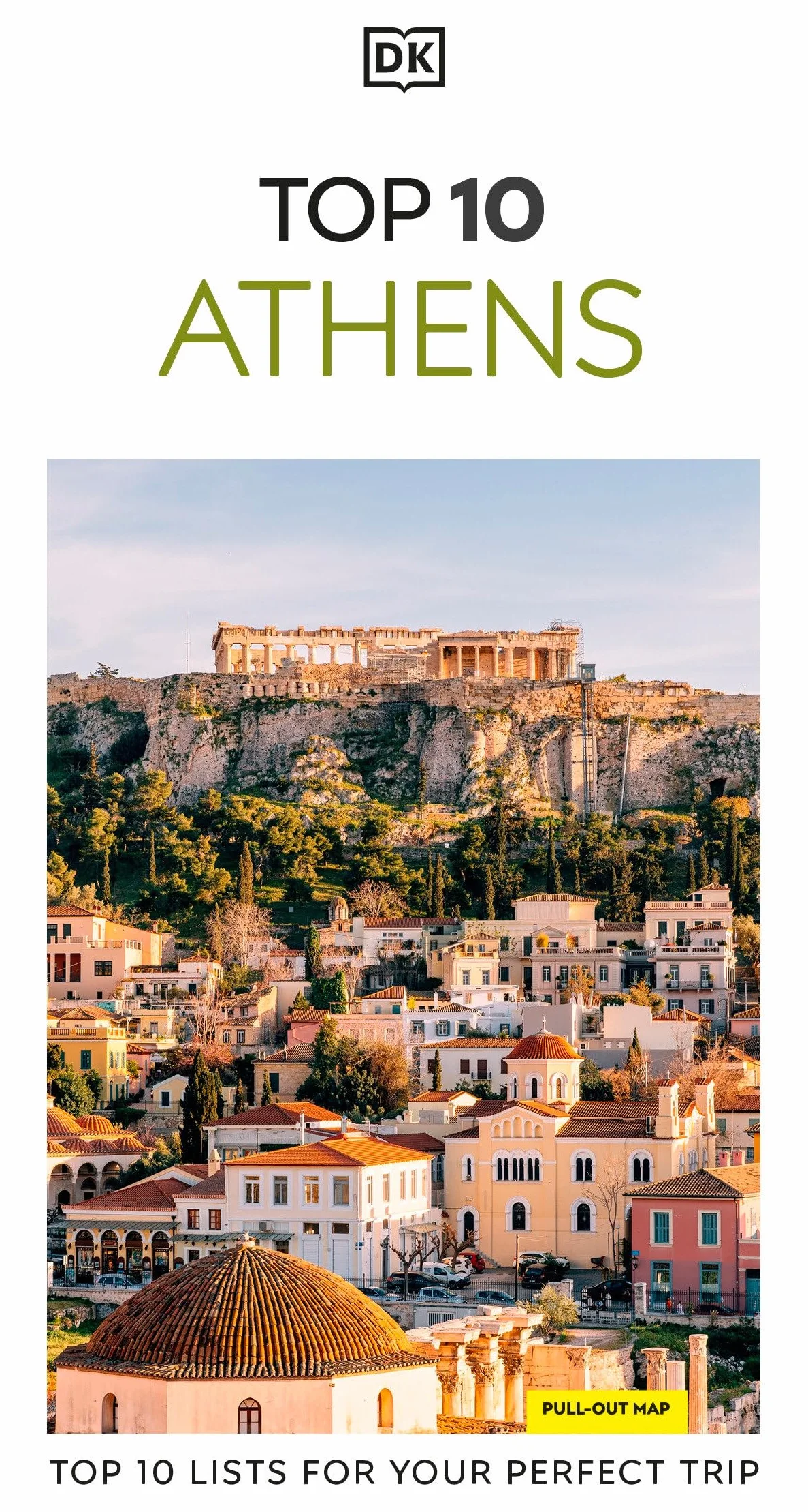 DK Top 10 Athens: Top 10 lists for your perfect trip, plus an all-weather folded map