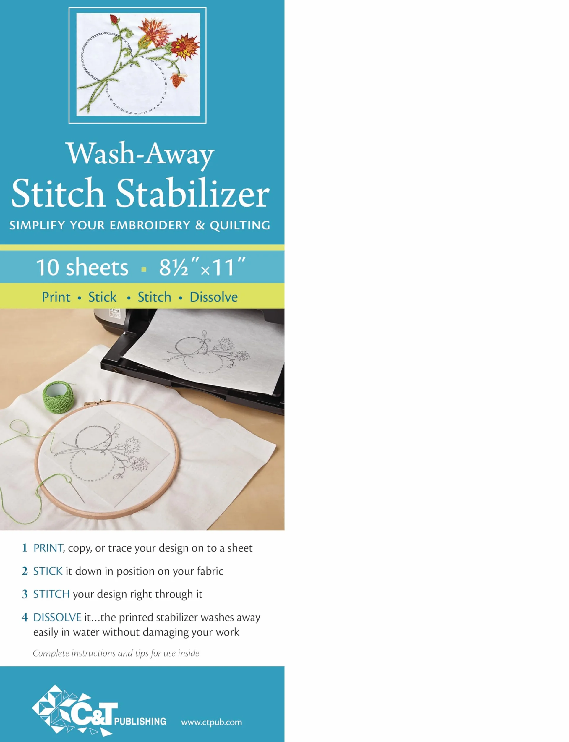 Wash Away Stitch Stabilizer: Simplify Your Embroidery & Quilting: Print, Stick, Stitch & Dissolve