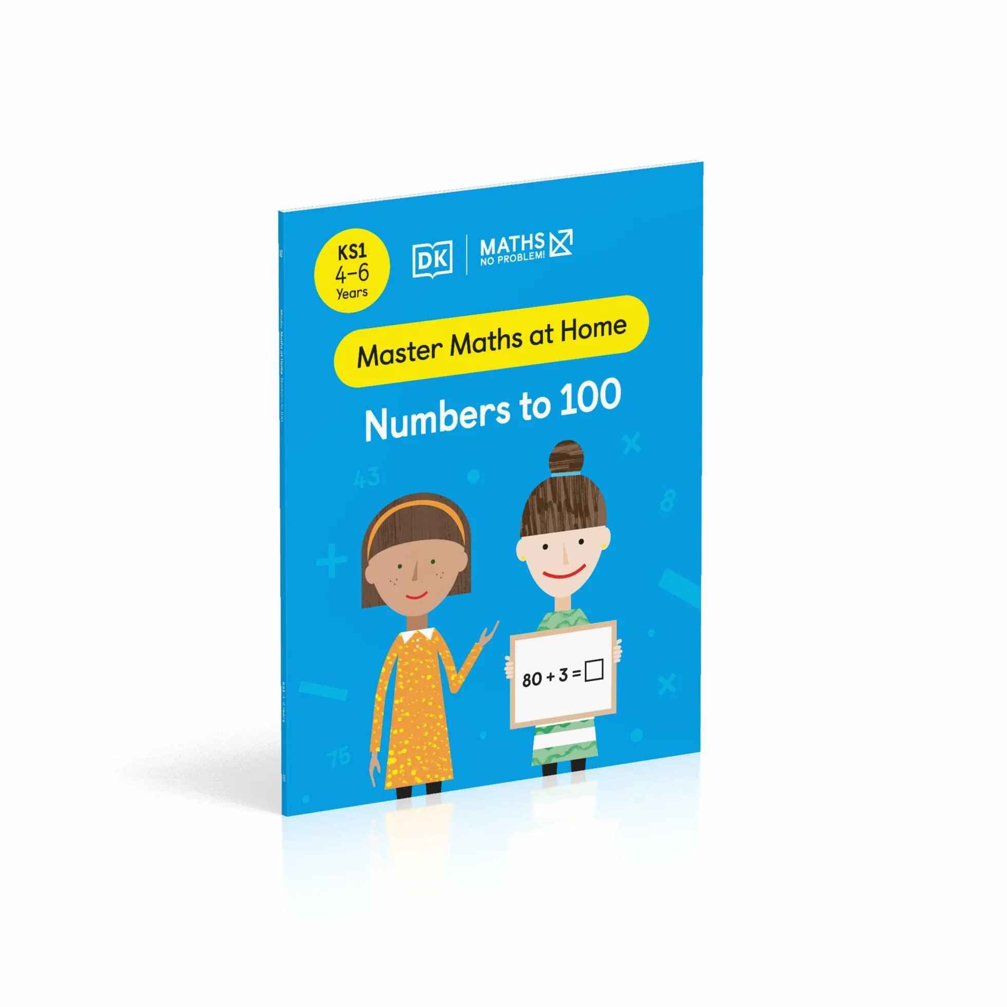 Maths ― No Problem! Numbers to 100, Ages 4-6 (Key Stage 1) (Master Maths At Home)