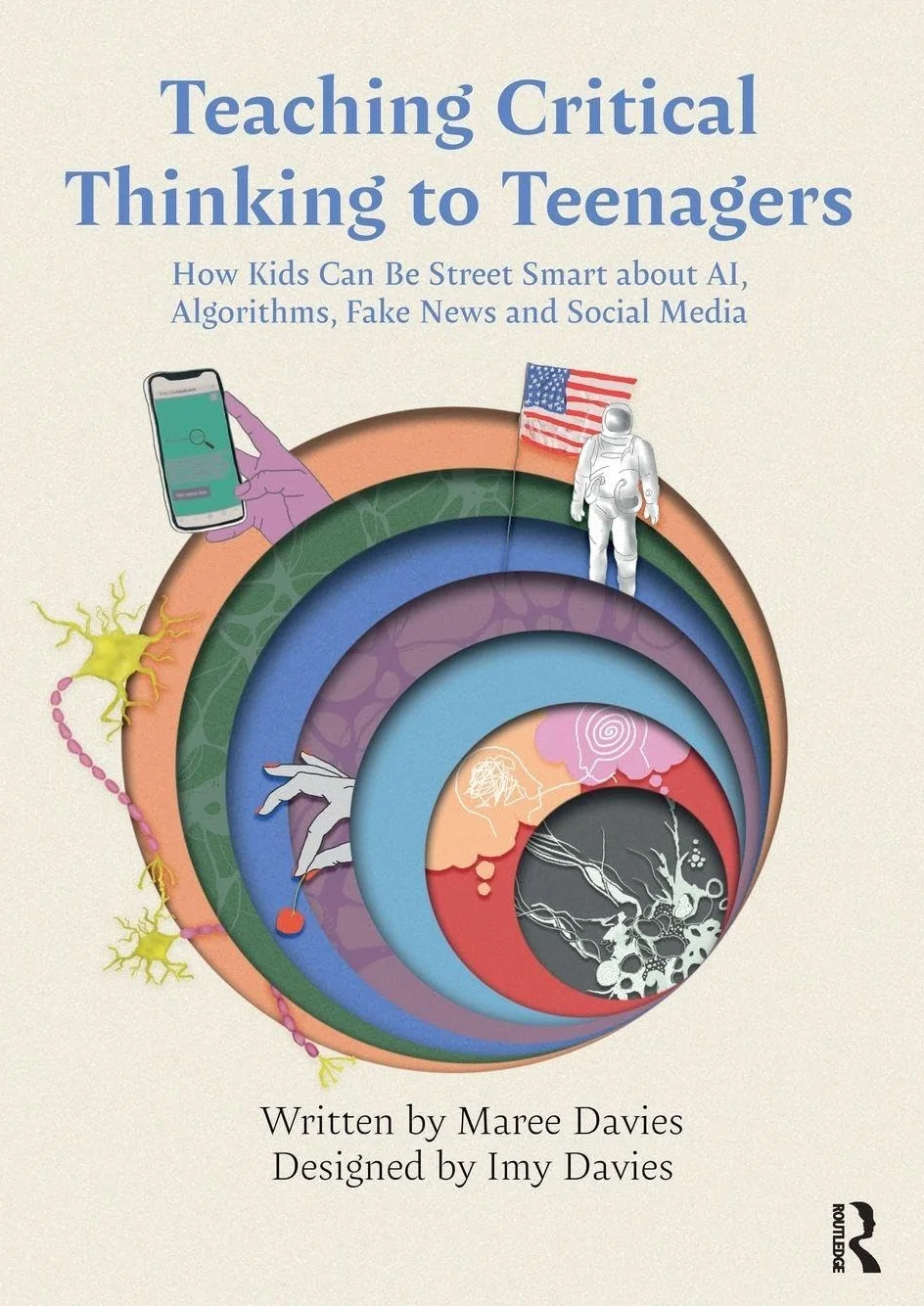 Teaching Critical Thinking to Teenagers: How Kids Can Be Street Smart about AI, Algorithms, Fake News and Social Media