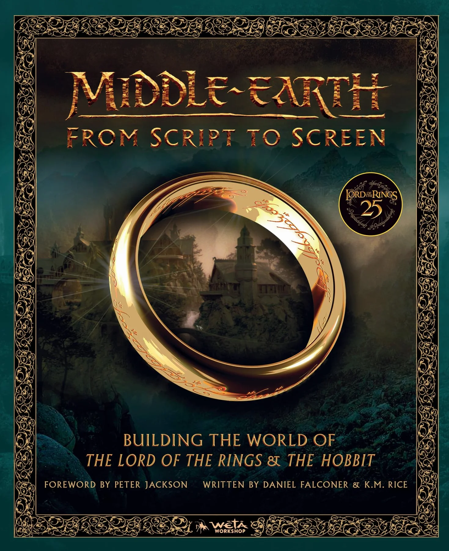 Middle-earth: From Script to Screen: Building the World of The Lord of the Rings and The Hobbit