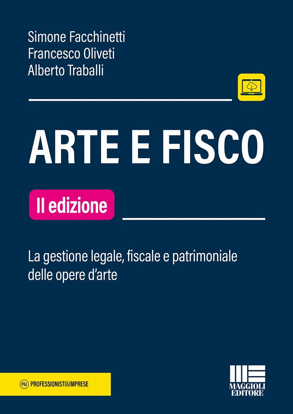 Arte e fisco. La gestione legale, fiscale e patrimoniale delle opere d'arte
