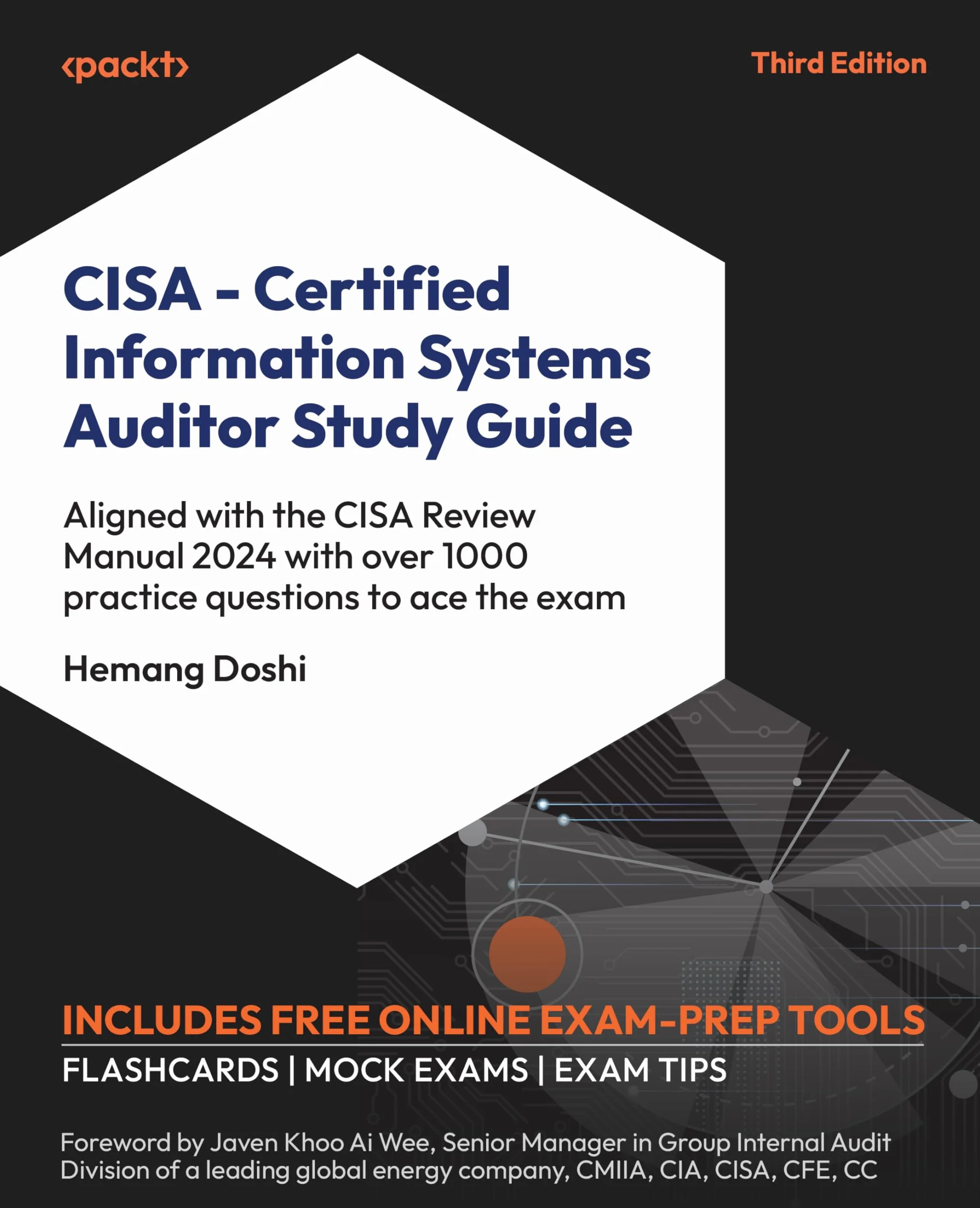 CISA - Certified Information Systems Auditor Study Guide - Third Edition: Aligned with the CISA Review Manual 2024 with over 1000 practice questions to ace the exam