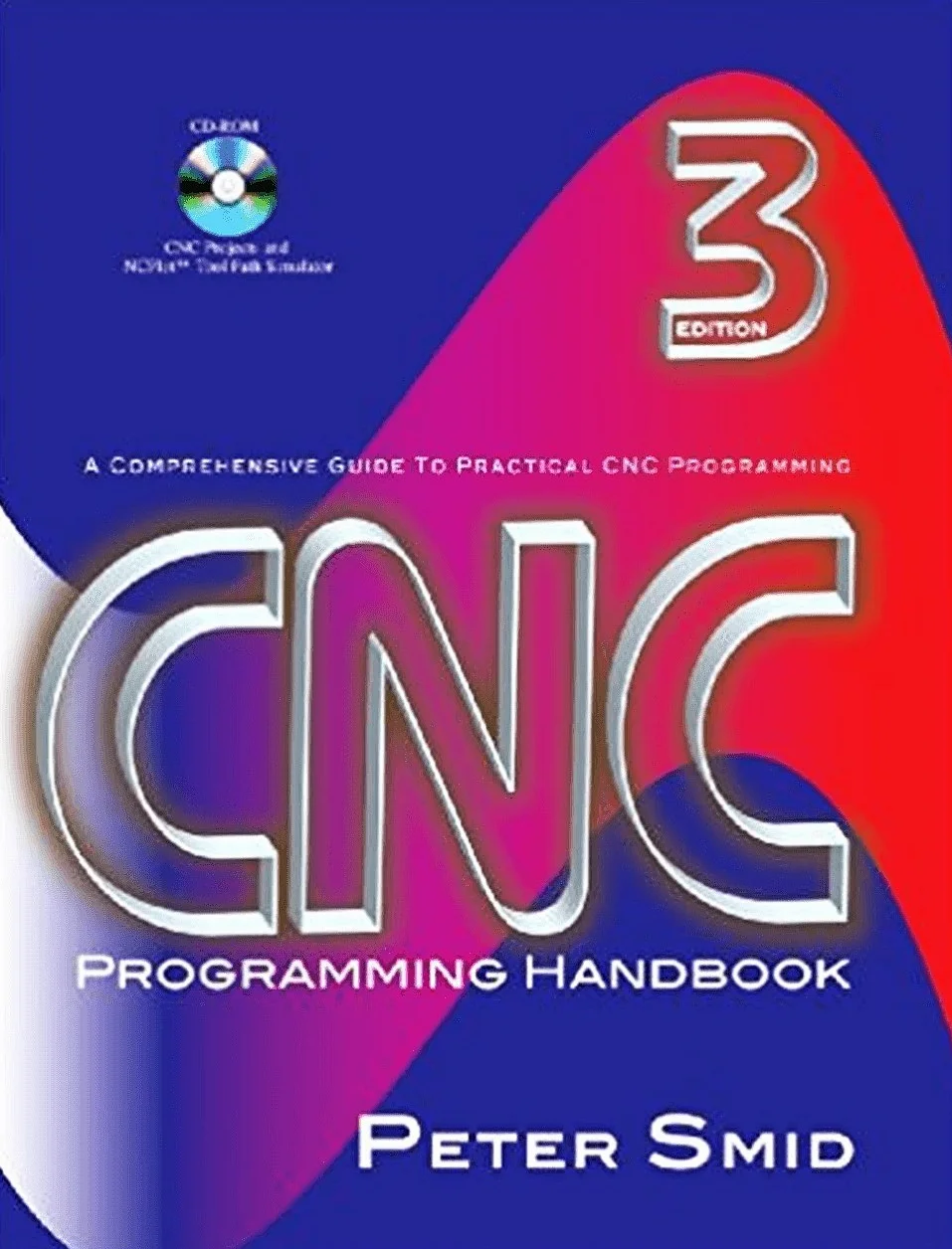 CNC Programming Handbook: A Comprehensive Guide to Practical CNC Programming