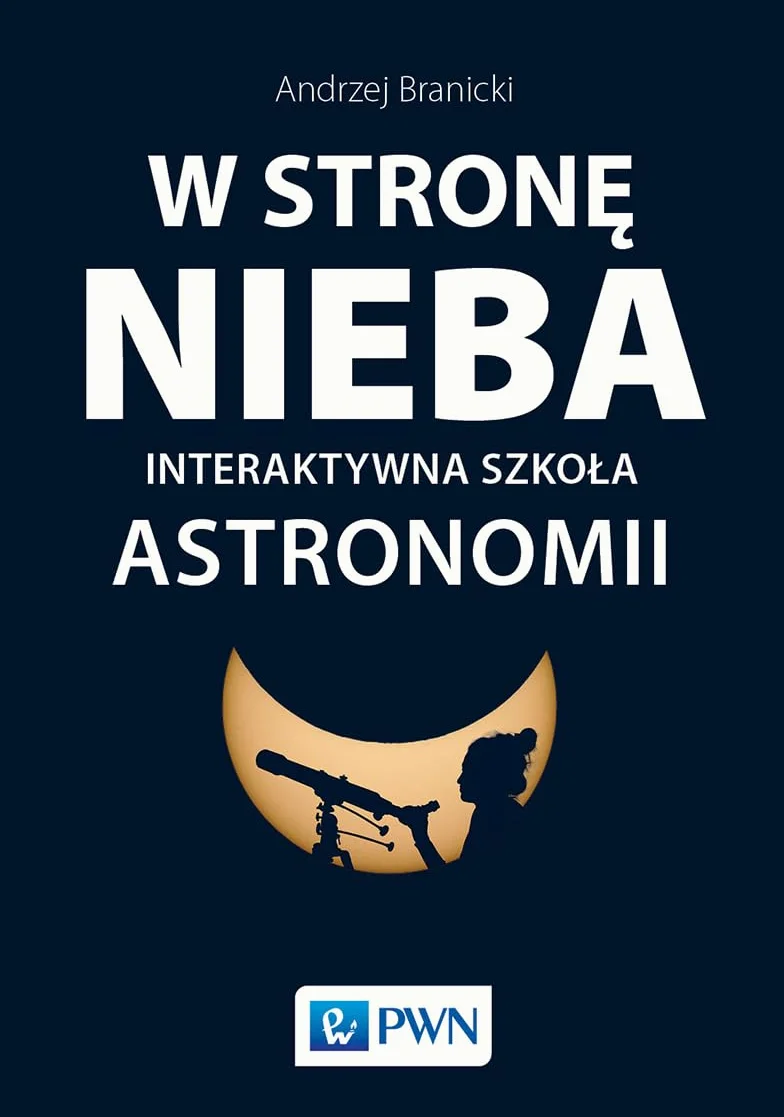 W STRONĘ NIEBA. Interaktywna szkoła astronomii
