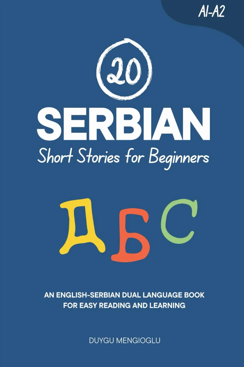20 Serbian Short Stories for Beginners: An English-Serbian Dual-Language Book for Easy Reading and Learning