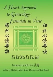 A Heart Approach to Gynecology: Essentials in Verse : from the Golden Mirror of Orthodox Medicine