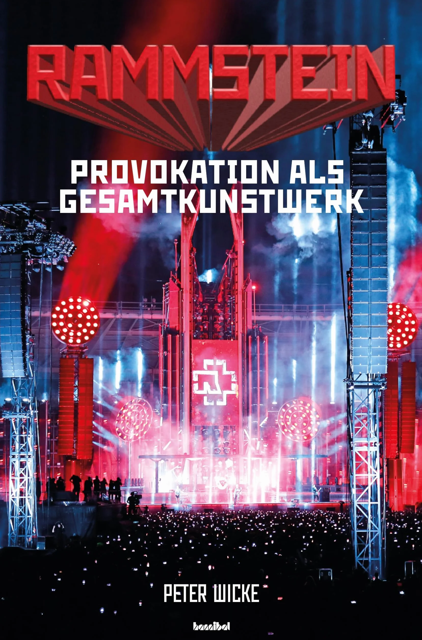 Rammstein: Provokation als Gesamtkunstwerk