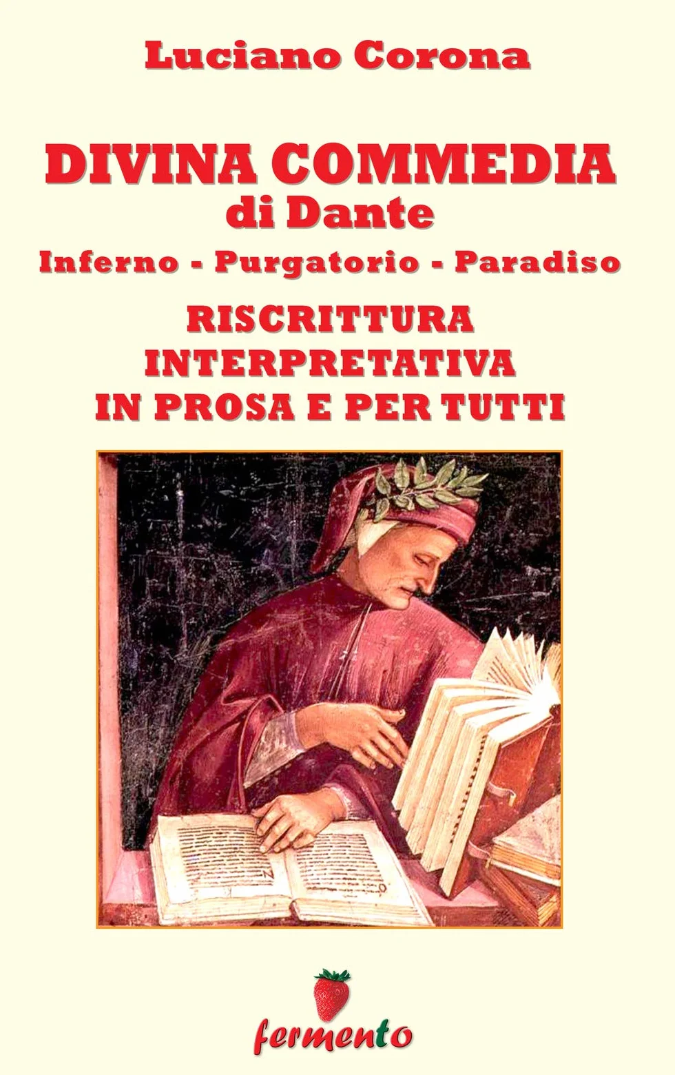 Divina Commedia - riscrittura interpretativa in prosa e per tutti
