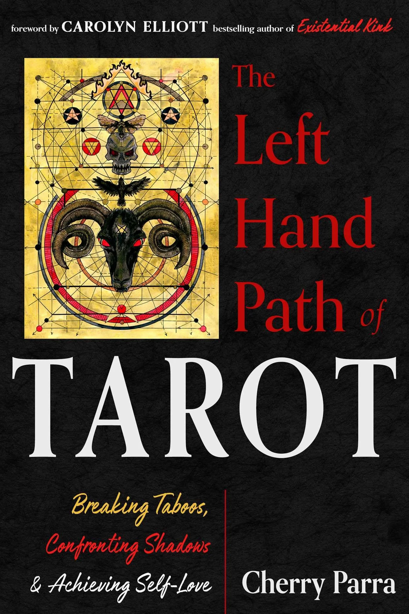 The Left-Hand Path of Tarot: Breaking Taboos, Confronting Shadows, and Achieving Self-Love