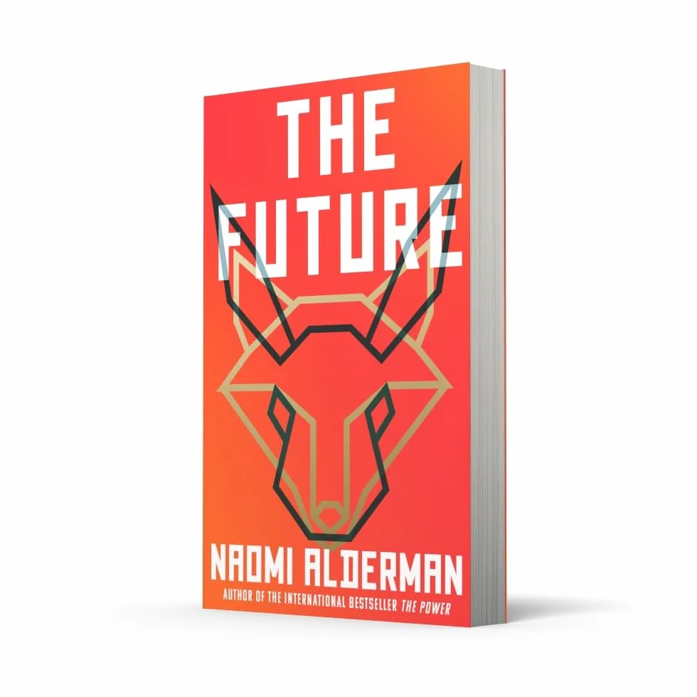 The Future: The electric new novel from the Women’s Prize-winning, bestselling author of The Power