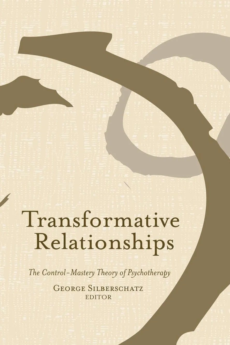 Transformative Relationships: The Control Mastery Theory of Psychotherapy