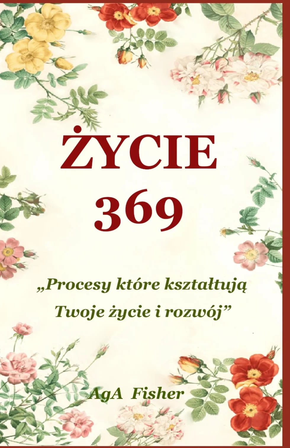 ŻYCIE 369: "Procesy które kształtują twoje życie i rozwój"