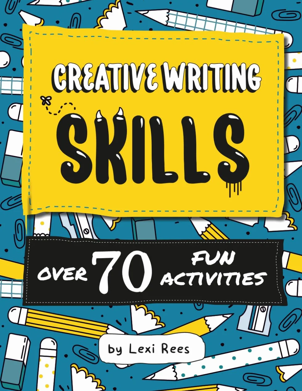 Creative Writing Skills: Over 70 fun activities for children