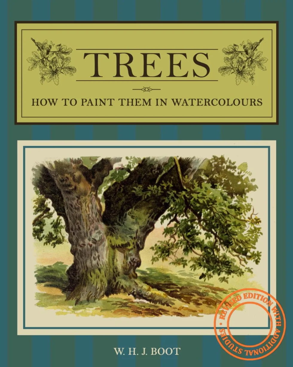 TREES HOW TO PAINT THEM IN WATERCOLOURS: REVISED EDITION WITH ADDITIONAL STUDIES