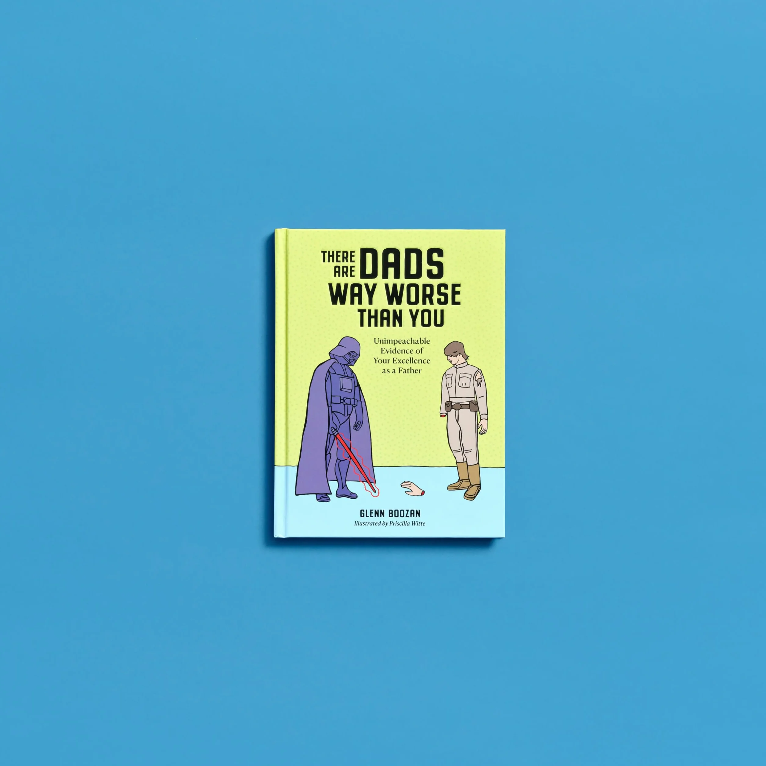 There Are Moms and Dads Way Worse Than You (Boxed Set): A Gift Set for Incredible Parents