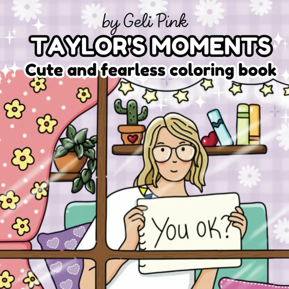 Taylor's moments coloring book: Enjoy coloring your favourite swiftie fantasy world and find all the clues and Easter eggs
