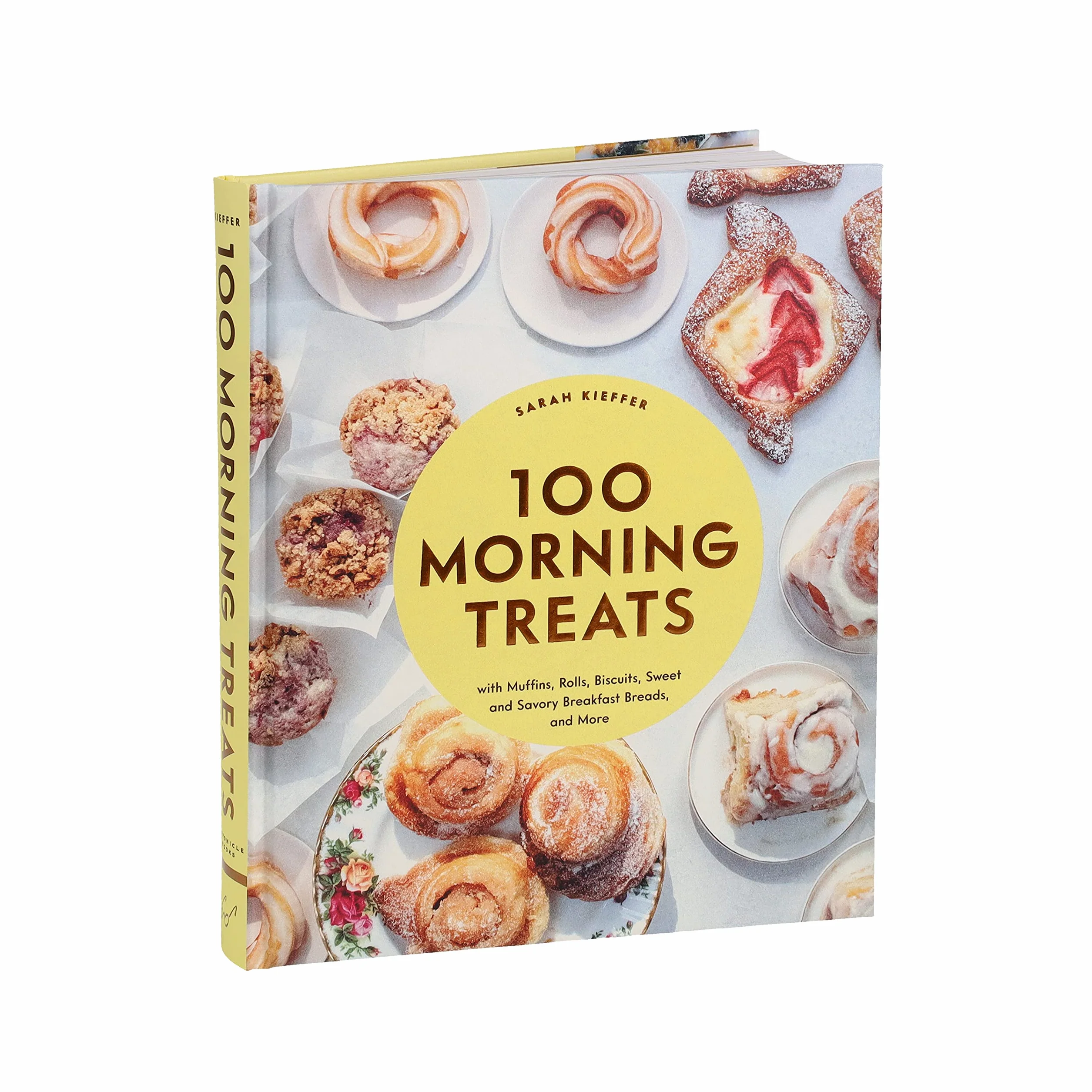 100 Morning Treats: With Muffins, Rolls, Biscuits, Sweet and Savory Breakfast Breads, and More