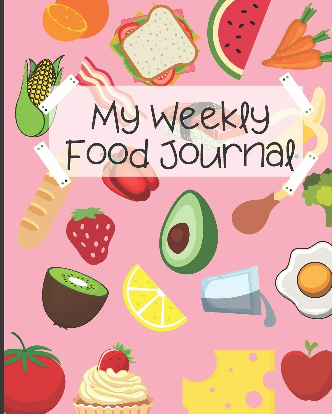 My Weekly Food Journal: Weekly Food Planner For Kids - Kids Food Journal - Daily Nutrition / Food Workbook/Meal Planner - Healthy Eating Kids Journal For Boys/Girls in PINK