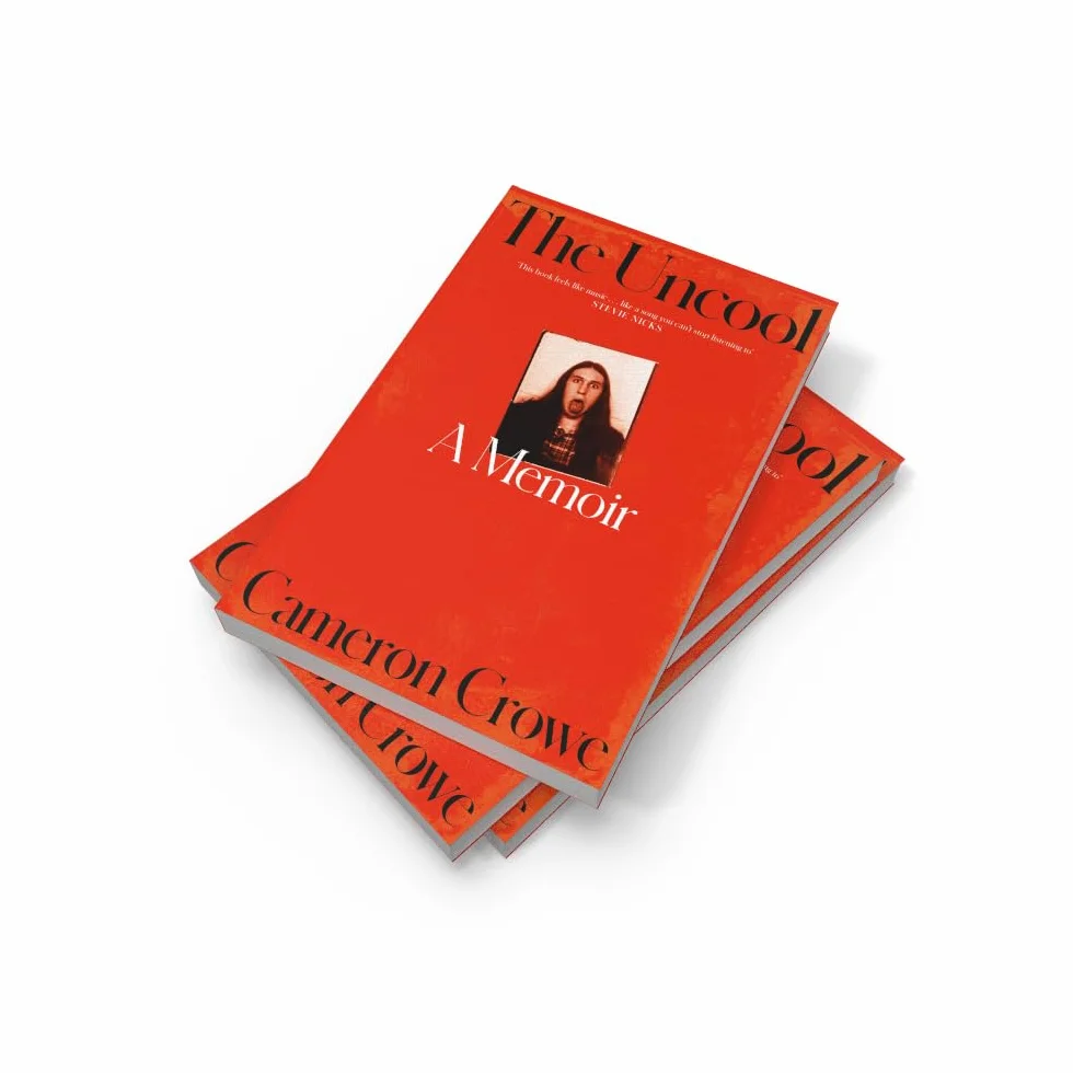 The Uncool: the new memoir from award-winning filmmaker and journalist Cameron Crowe, for fans of Just Kids and Almost Famous