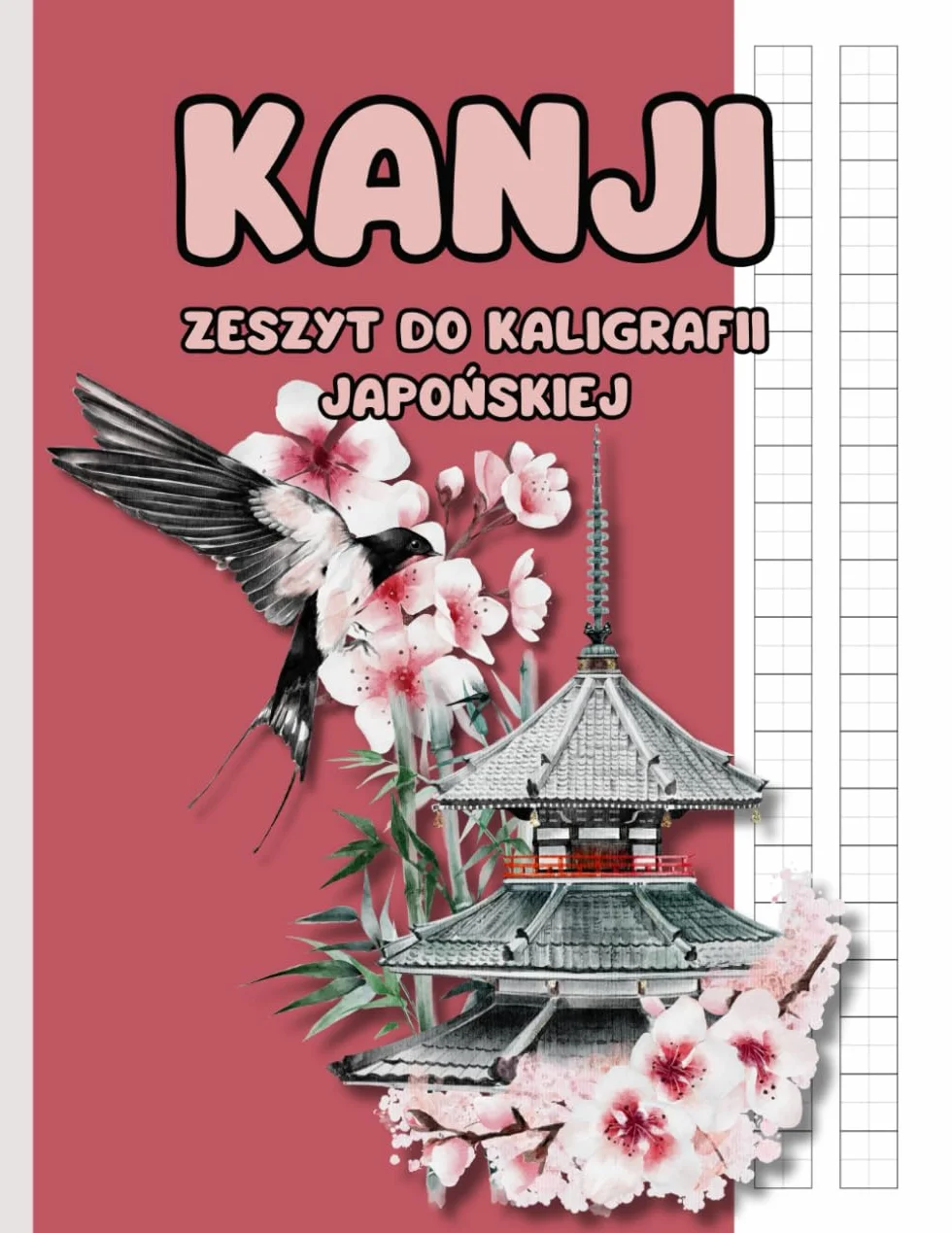 Kanji | Zeszyt do kaligrafii japońskiej: Notatnik Genkouyoushi do pisania japońskich znaków HIRAGANA, KATAKANA