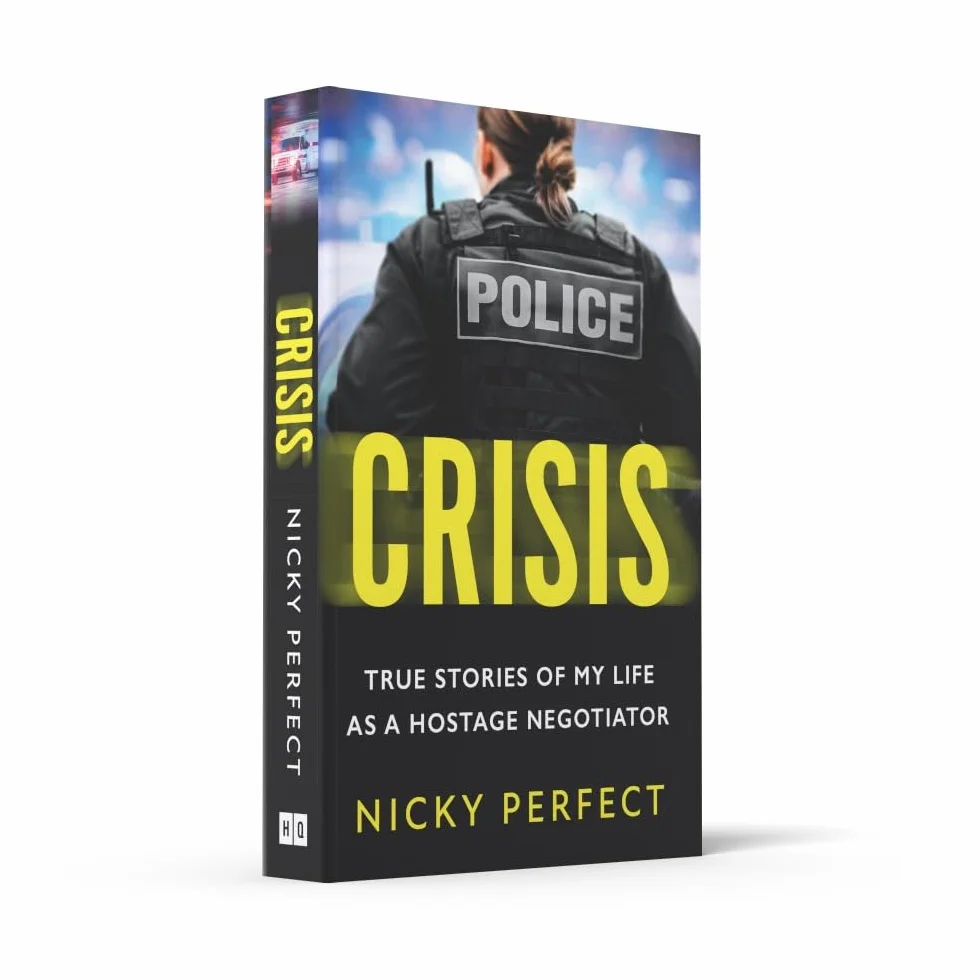Crisis: The thrilling memoir telling the true story of a hostage and crisis negotiator's time in the Metropolitan Police