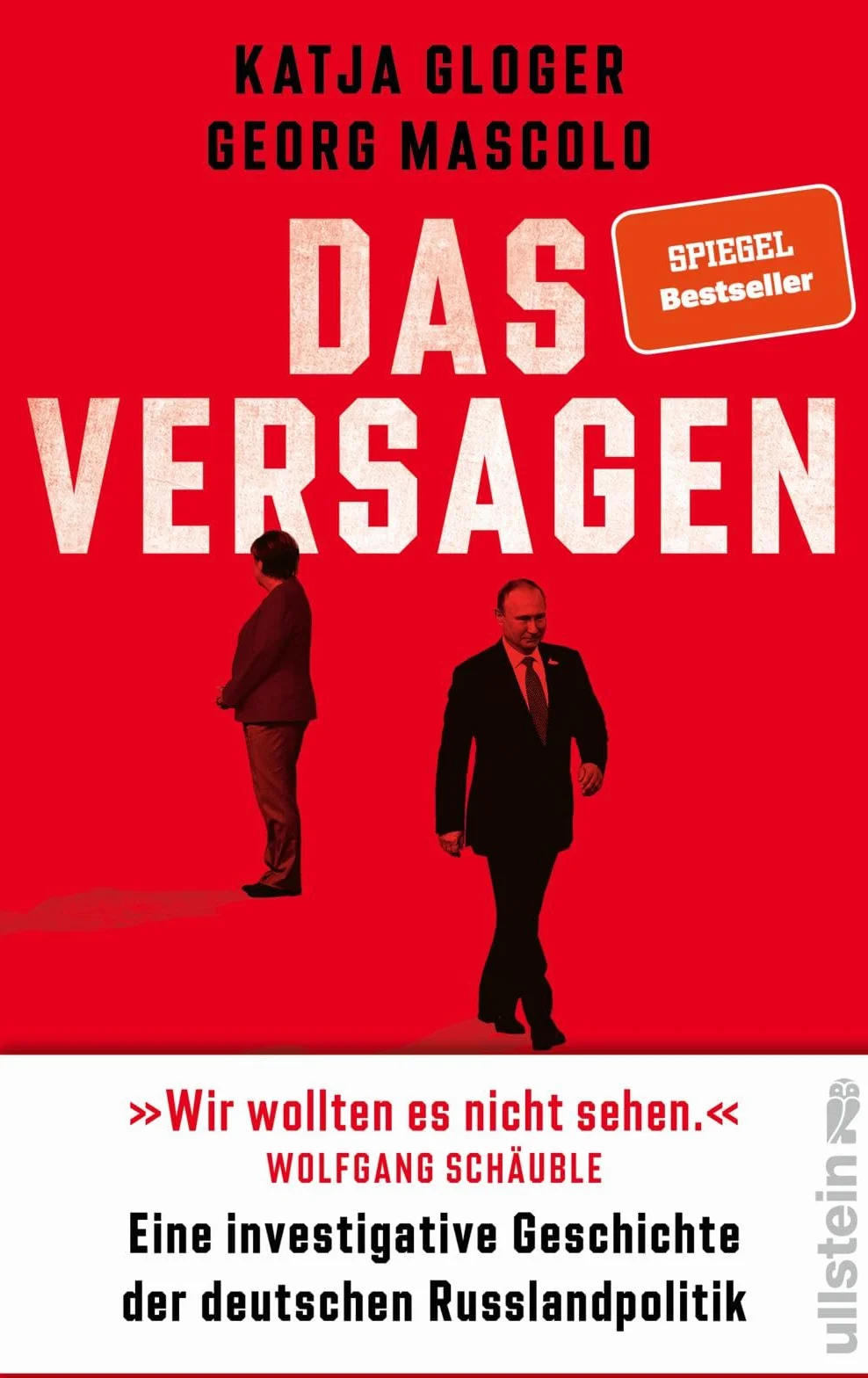 Das Versagen: Eine investigative Geschichte der deutschen Russlandpolitik | 'Pflichtlektüre ... Unglaublich präzise, packend geschrieben.' Markus Lanz