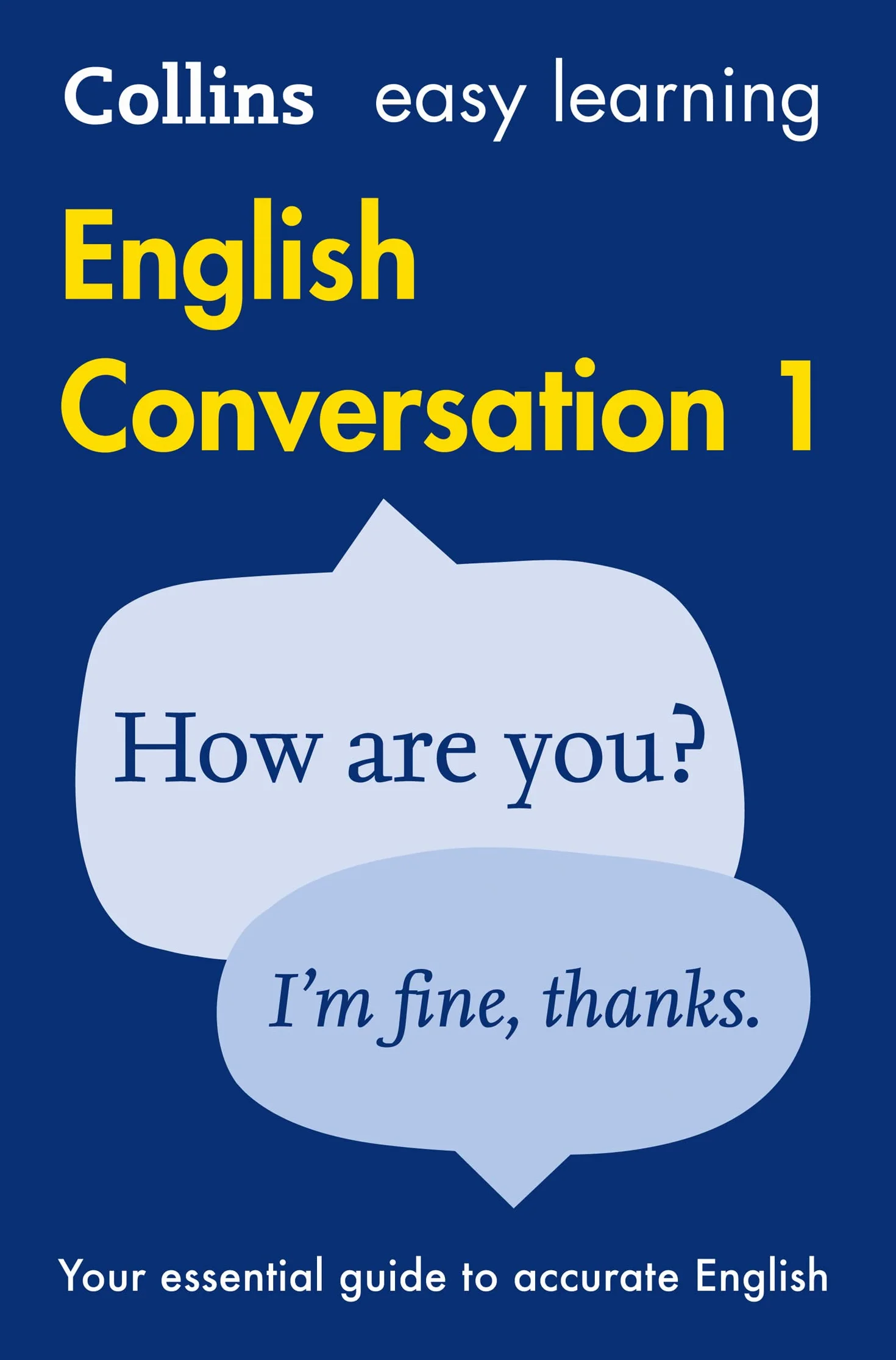 Easy Learning English Conversation Book 1: Your essential guide to accurate English