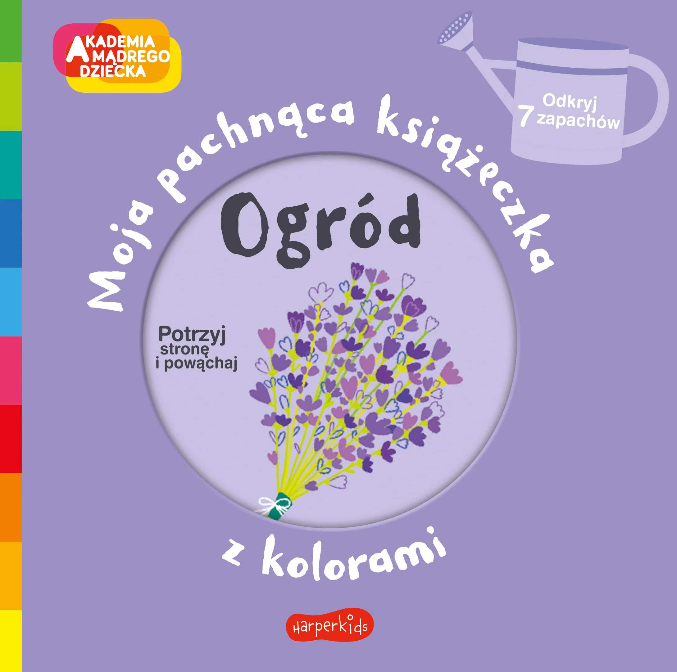 MOJA PACHNĄCA KSIĄŻECZKA Z KOLORAMI. OGRÓD