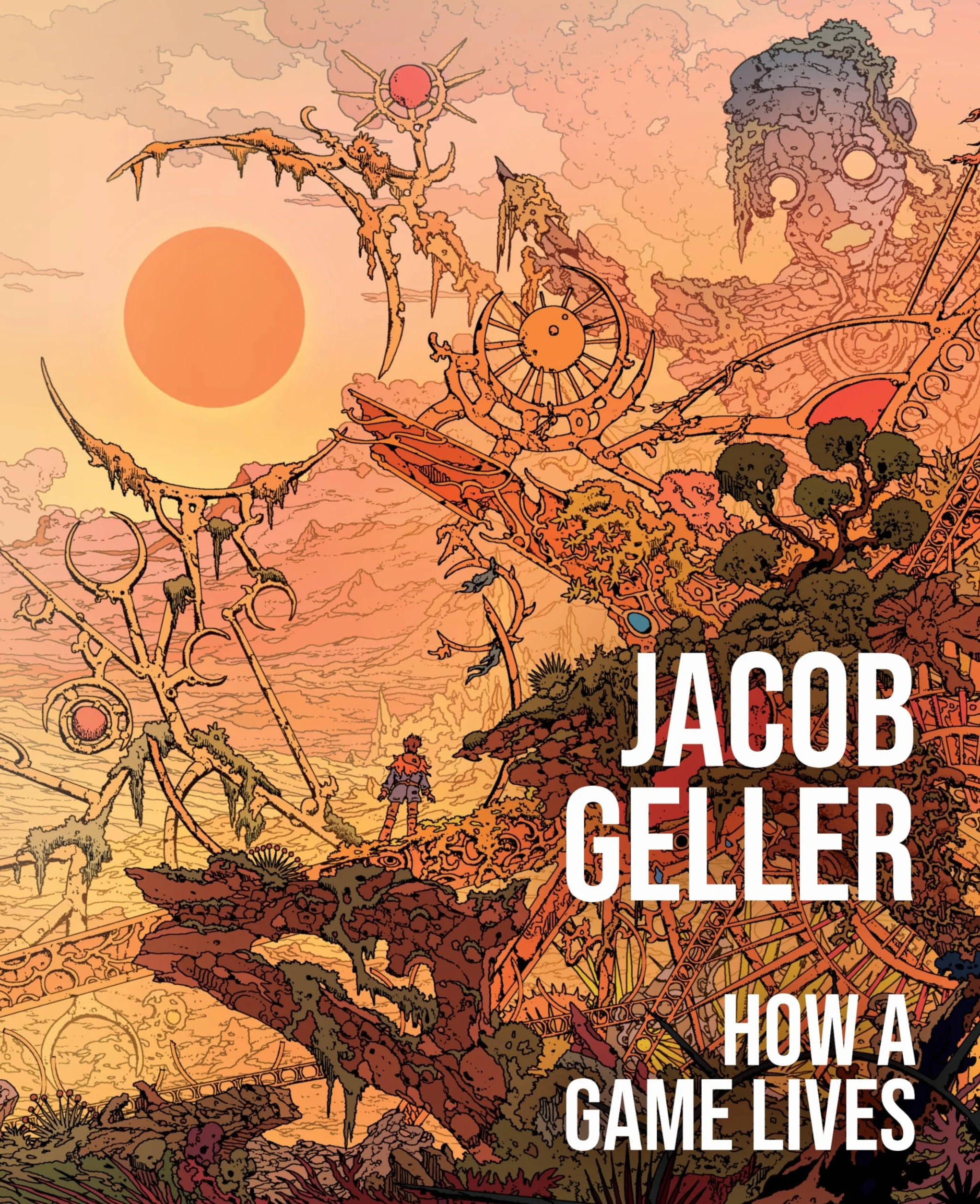 How a Game Lives: The Annotated Essays of Jacob Geller: 1