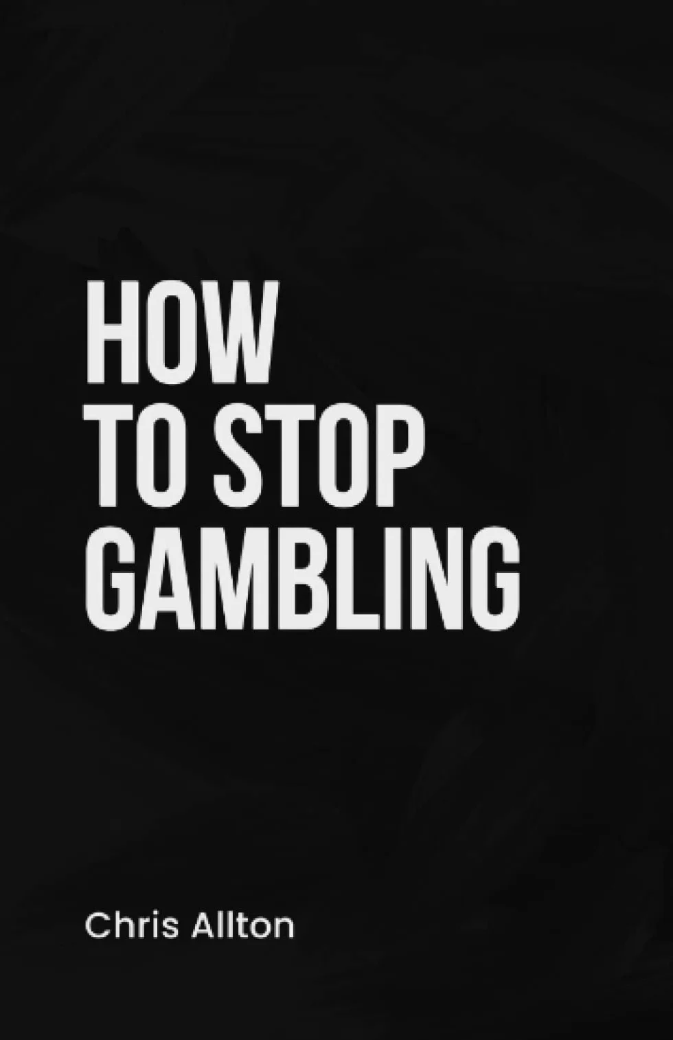 How To Stop Gambling
