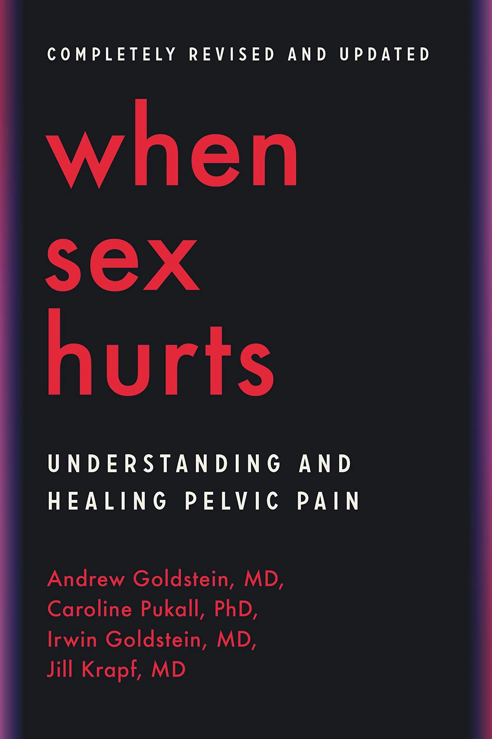 When Sex Hurts: Understanding and Healing Pelvic Pain