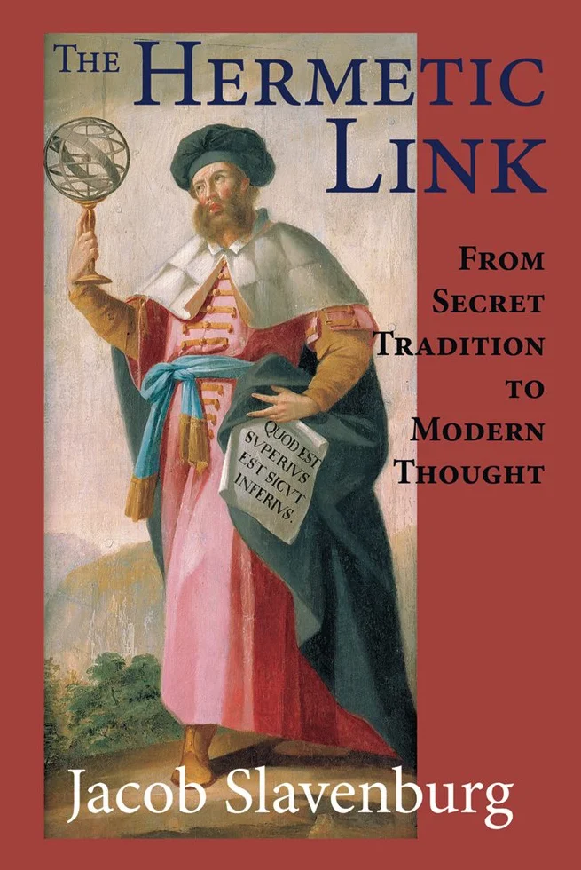 The Hermetic Link: From Secret Tradition to Modern Thought