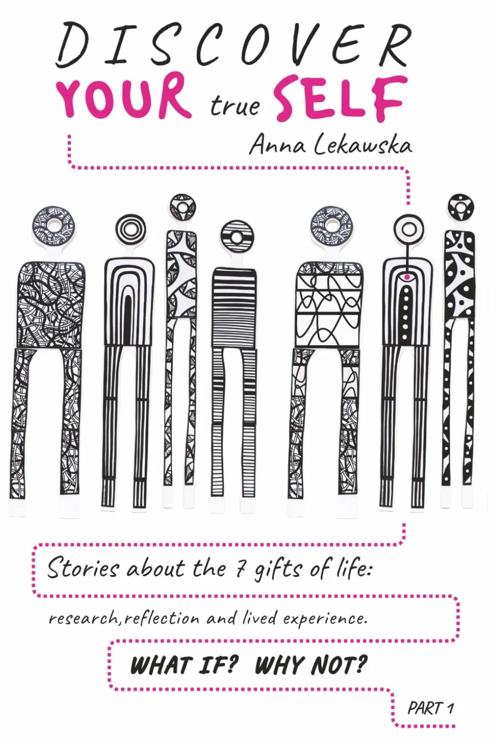 Discover Your True Self: Stories about the 7 gifts of Life