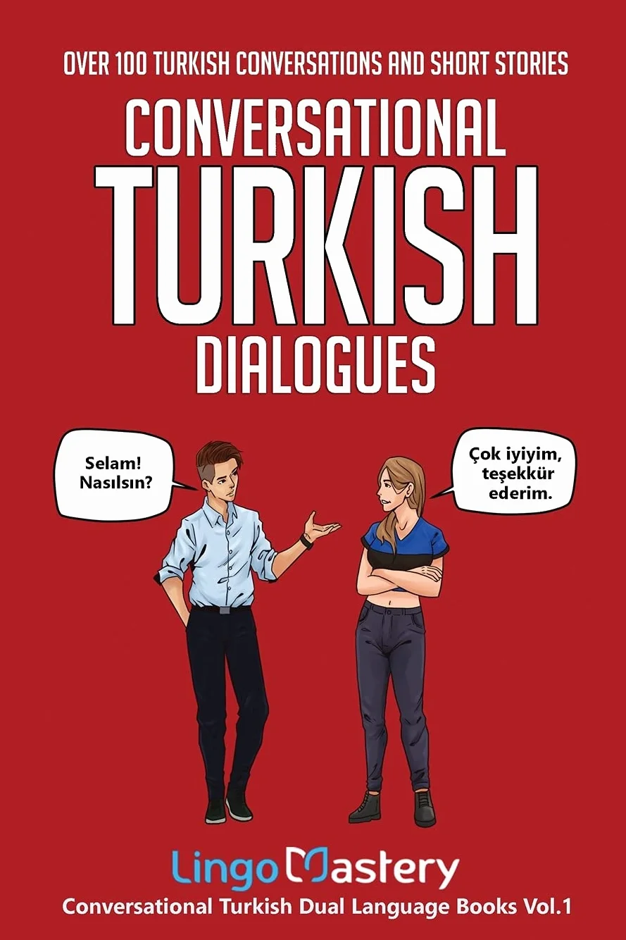 Conversational Turkish Dialogues: Over 100 Turkish Conversations and Short Stories: 1