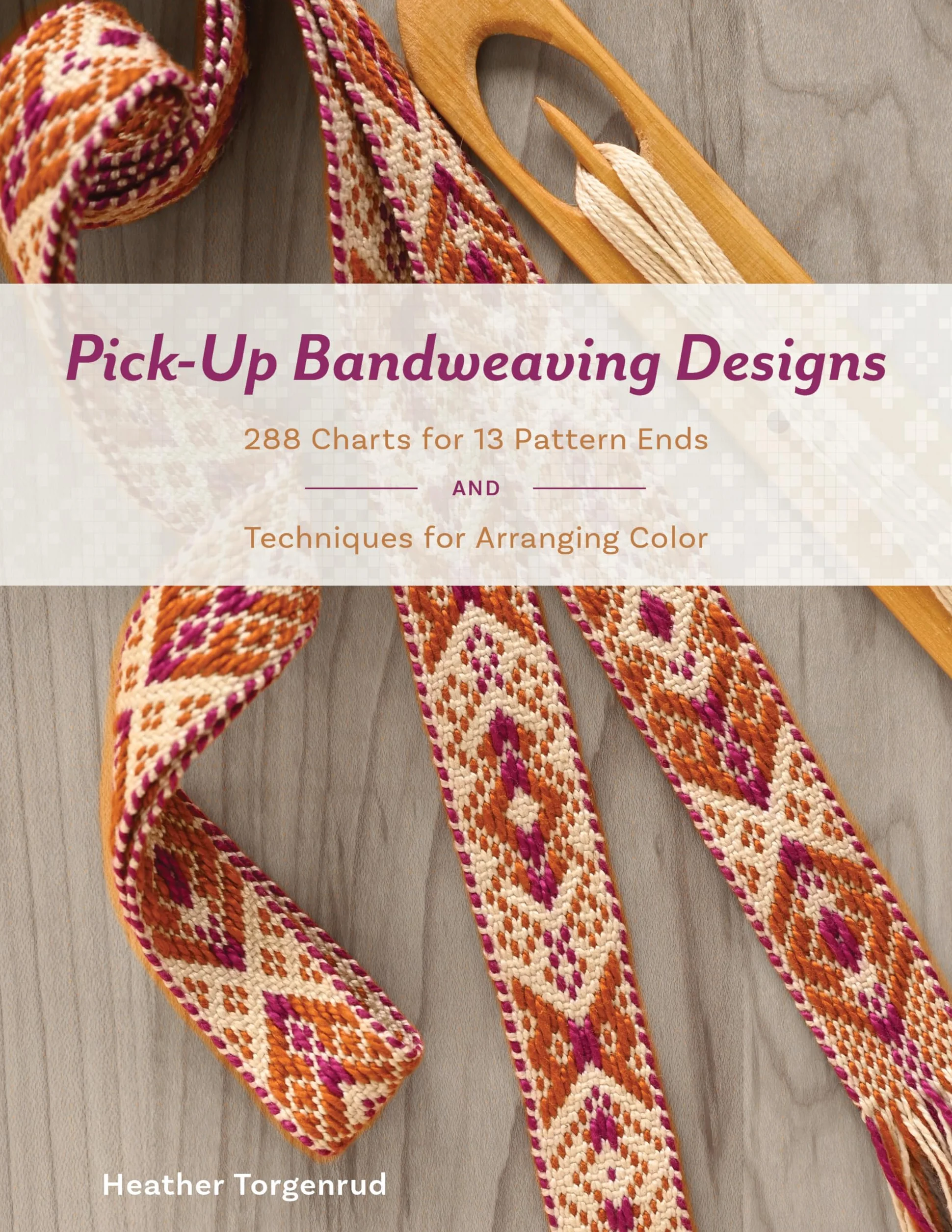 Pick-Up Bandweaving Designs: 288 Charts for 13 Pattern Ends and Techniques for Arranging Color
