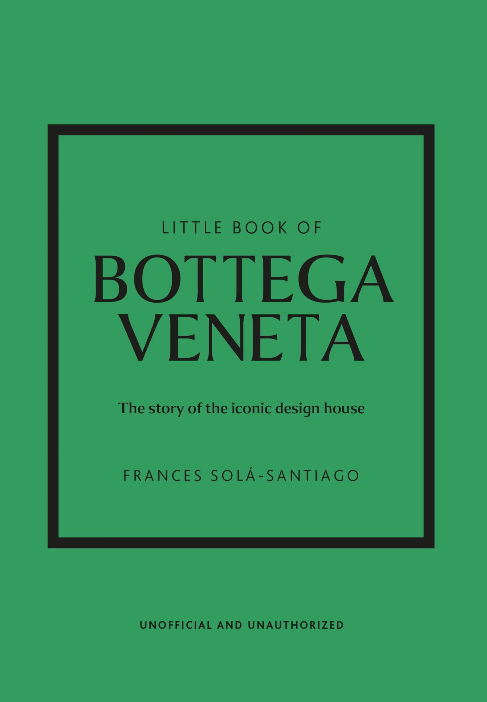 Little Book of Bottega Veneta: The Story of the Iconic Fashion House: 30