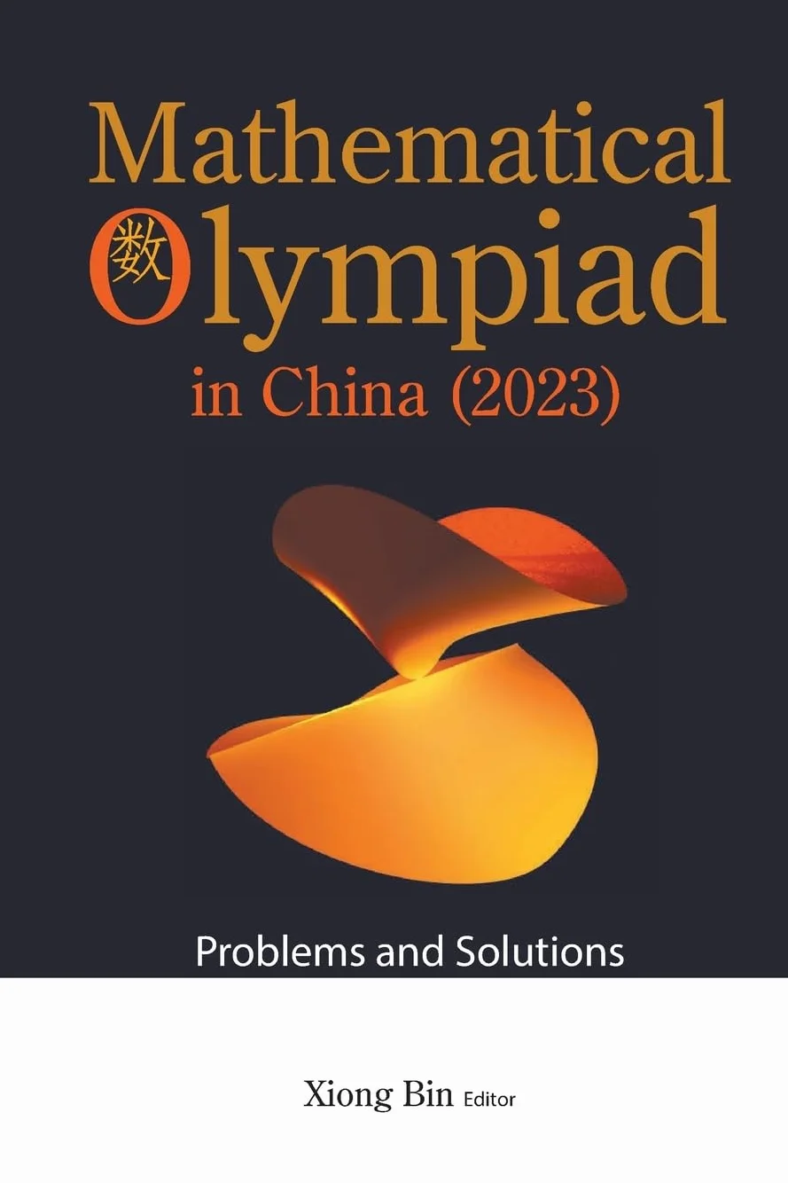 Mathematical Olympiad in China (2023): Problems and Solutions: 29