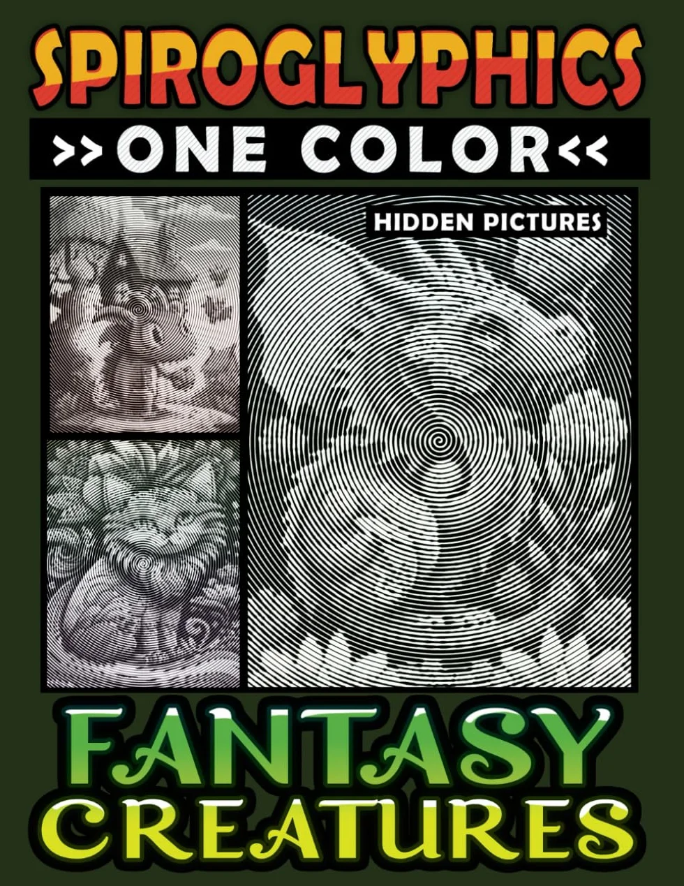 Spiroglyphics One Color Hidden Pictures Fantasy Creatures: Artful Adventures Await: Illuminate Hidden Fantasia in Every Stroke with just One Color! Spiral Coloring Book for Relaxation