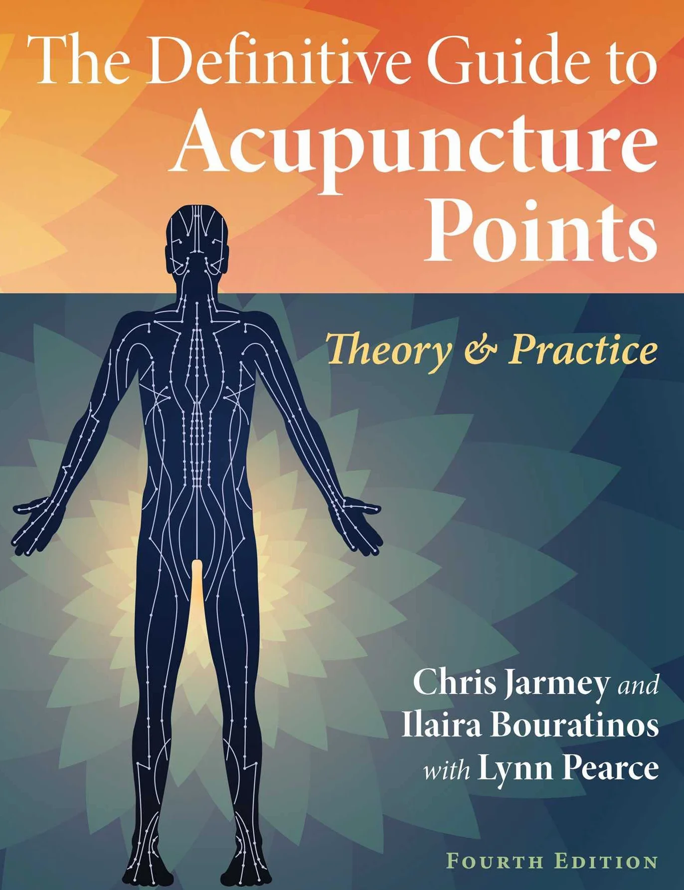 The Definitive Guide to Acupuncture Points: Theory and Practice