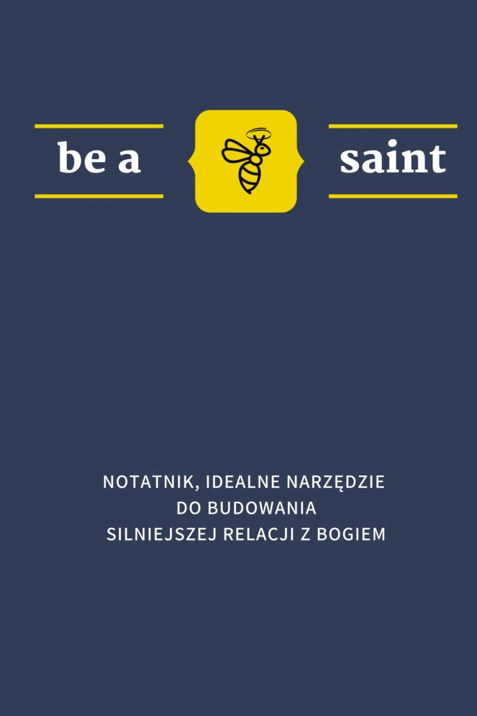 Bądź świętym: Dziennik codziennej wdzięczności i dobra