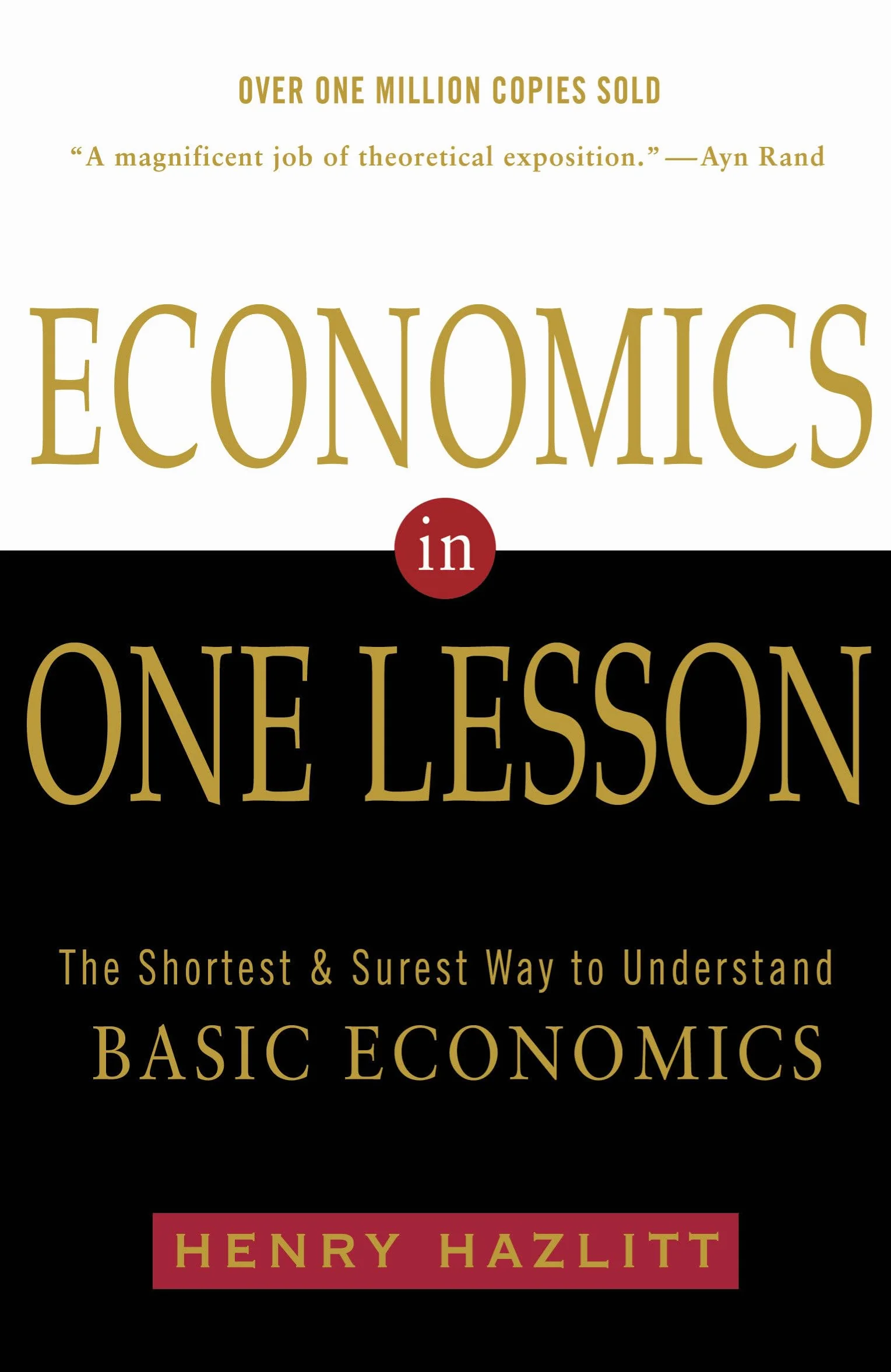 Economics in One Lesson: The Shortest and Surest Way to Understand Basic Economics