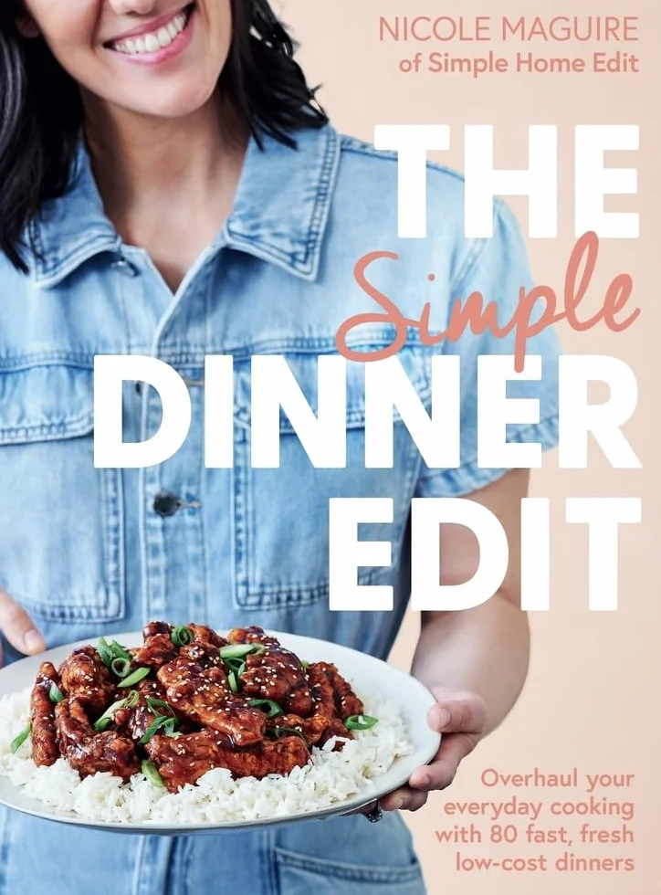 The Simple Dinner Edit: Overhaul Your Everyday Cooking with 80 Fast, Fresh, Low-Cost Dinners