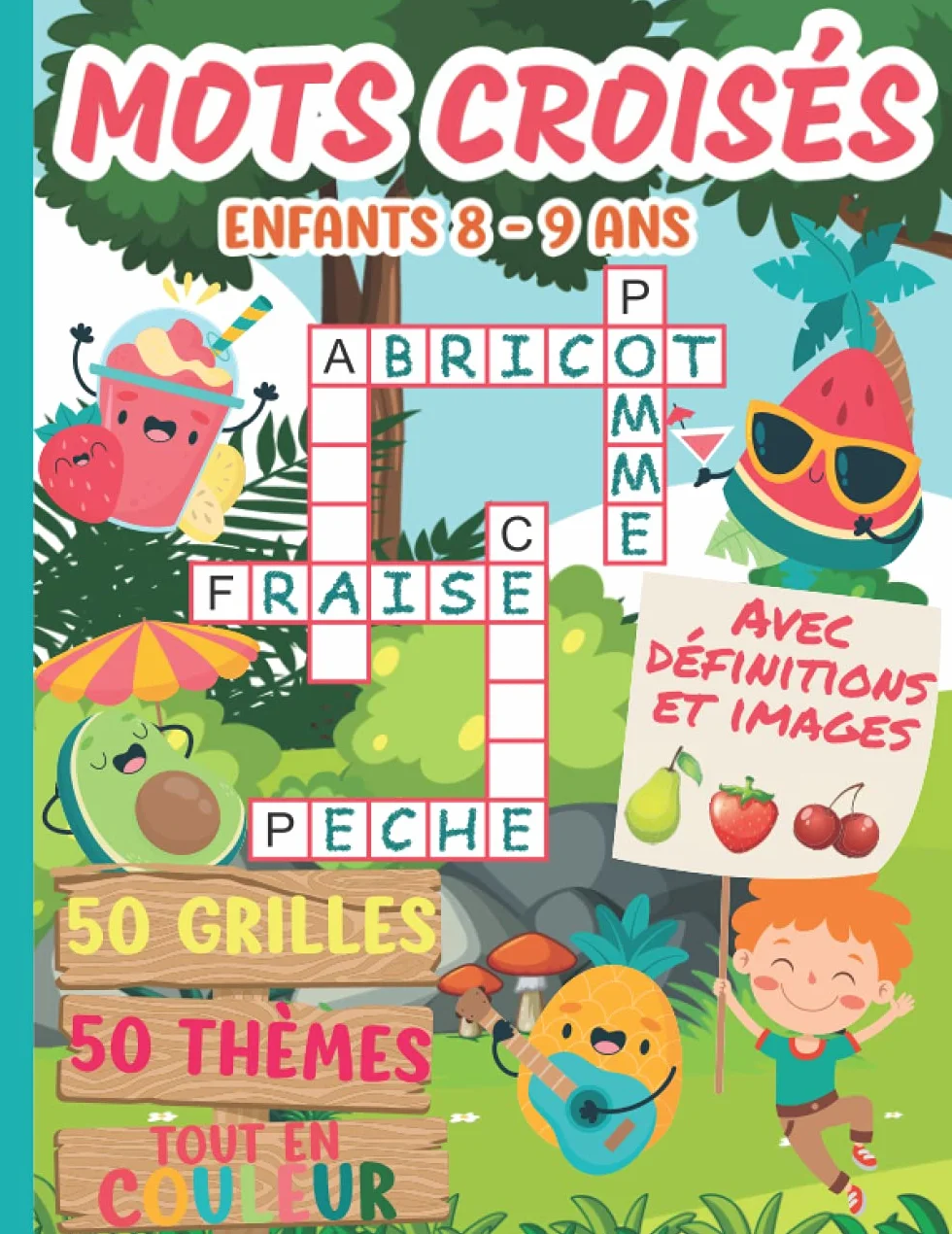 Mots croisés enfants 8 – 9 ans: 50 thèmes illustrés tout en couleur – 50 grilles variées et ludiques – Avec définitions et images pour aider l’enfant. Cahier d’activités pour enfants.