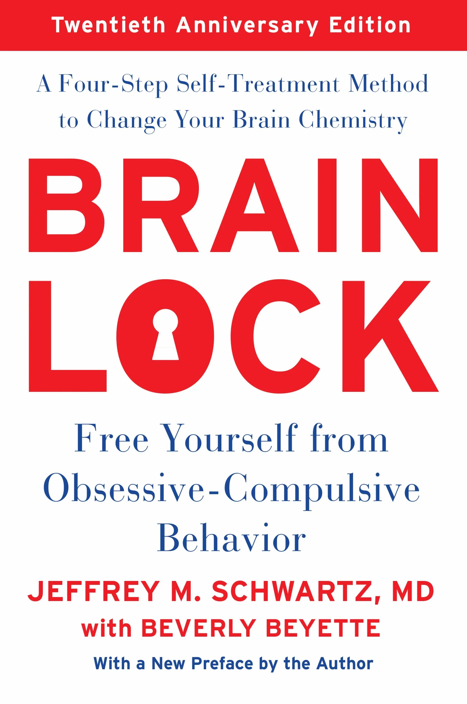 Brain Lock, Twentieth Anniversary Edition: Free Yourself from Obsessive-Compulsive Behavior