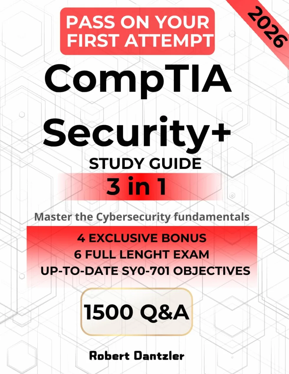 CompTIA Security+ STUDY GUIDE – Mastering Cybersecurity. The 3-in-1 Guide to the SY0-701 Exam: Pass on Your First Attempt with a Proven Method, Hands-On Exercises & Step-by-Step Learning.